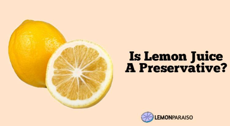 is lemon juice a preservative