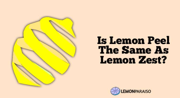 is lemon peel the same as lemon zest